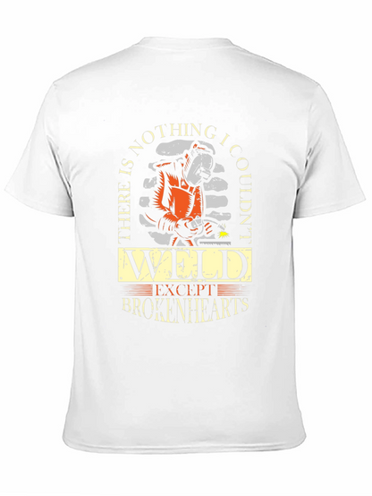 Welder T-Shirt - Nothing I Couldnt Weld