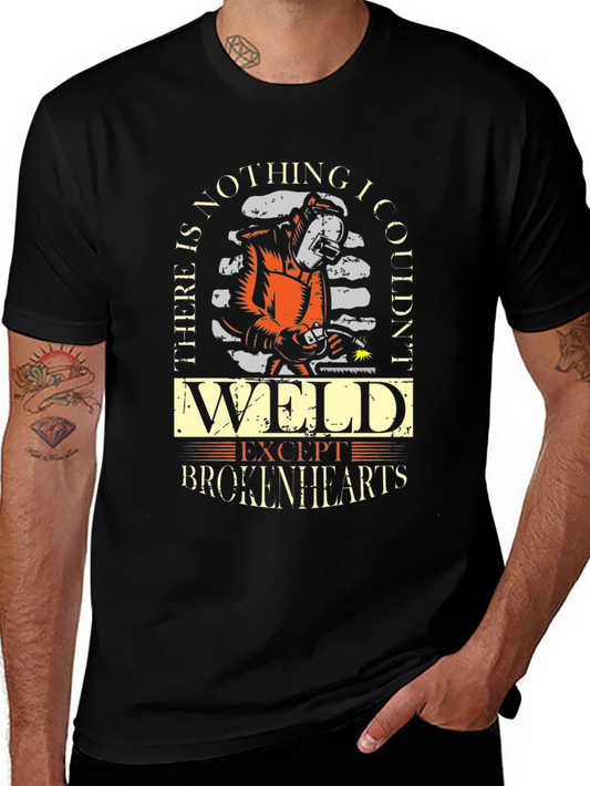 Welder T-Shirt - Nothing I Couldnt Weld