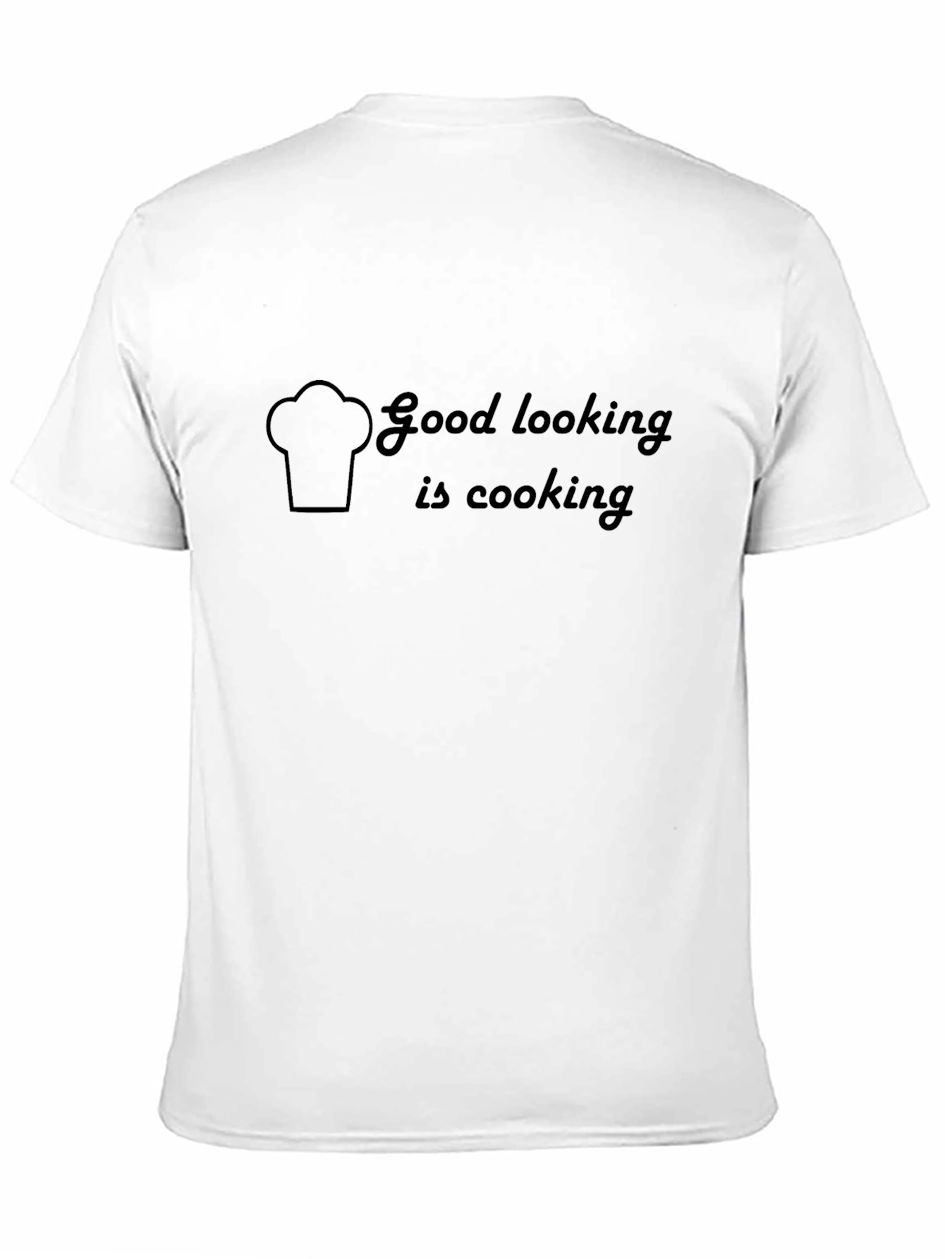 Good Looking is Cooking T-Shirt