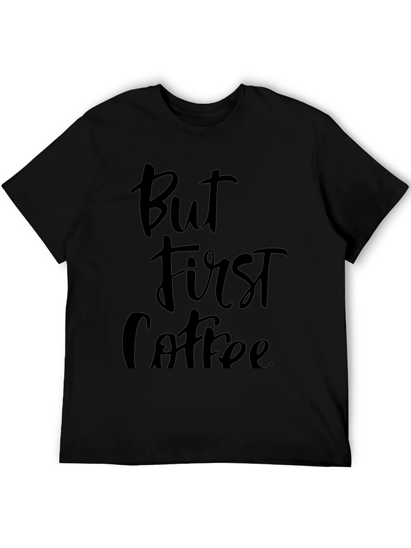 But First Coffee Graphic Tee - Unisex Black T-Shirt