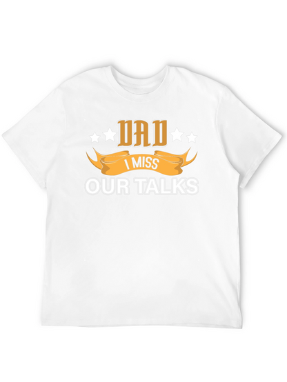 Dad I Miss Our Talks T-Shirt
