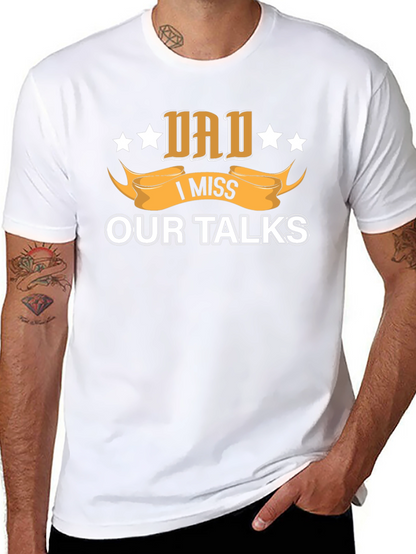 Dad I Miss Our Talks T-Shirt