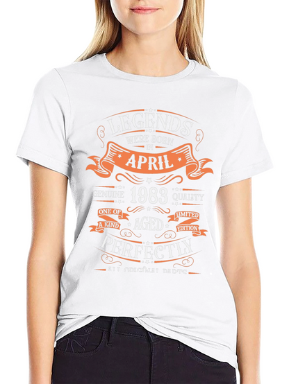 Legends Born in April 1983 T-Shirt