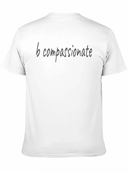 B Compassionate Graphic Tee - Stylish Comfort