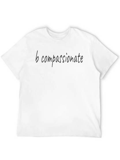 B Compassionate Graphic Tee - Stylish Comfort