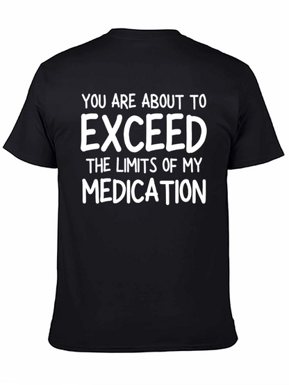 Humorous Exceed My Medication Black T-Shirt