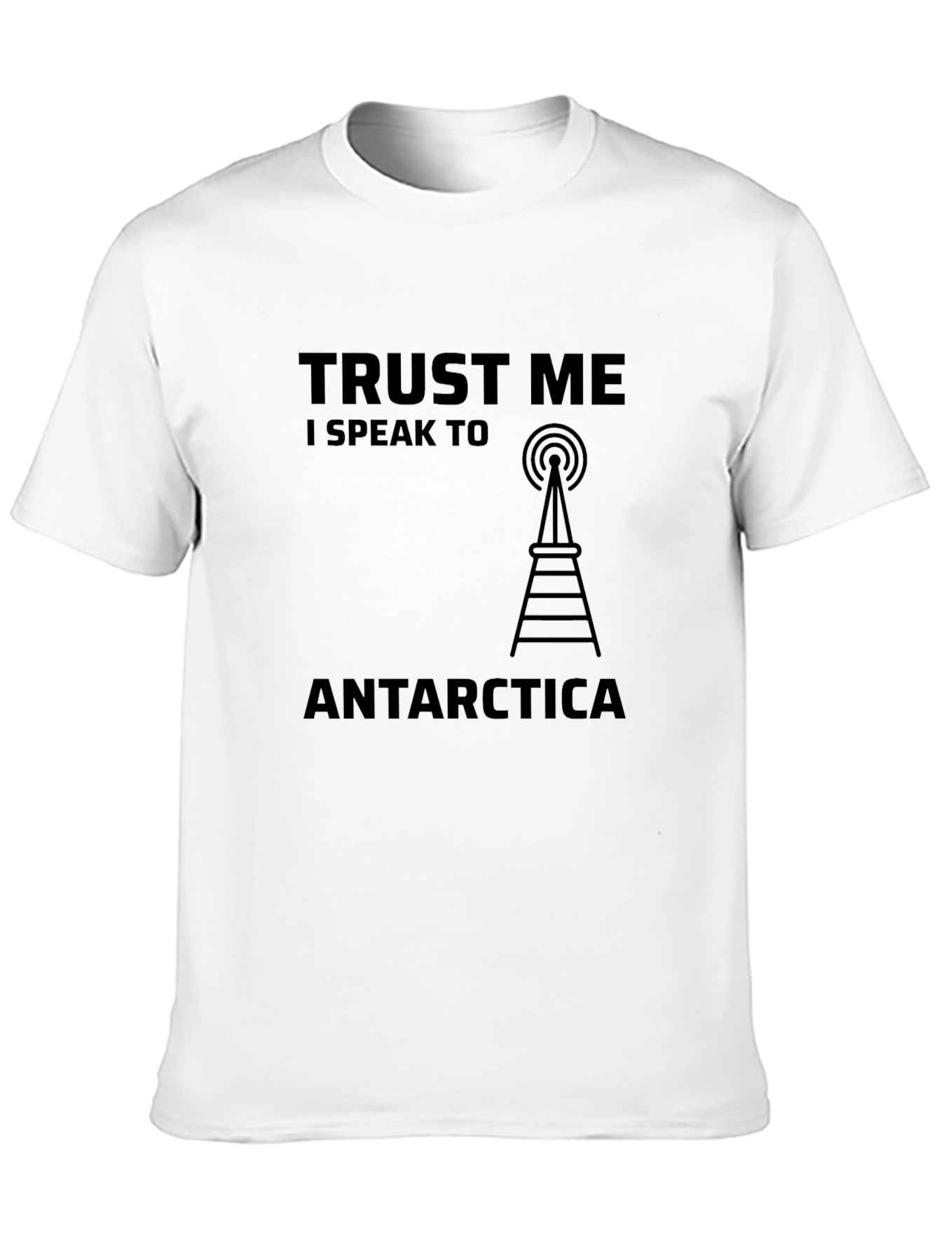 Trust Me I Speak to Antarctica Black T-Shirt