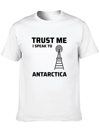 Trust Me I Speak to Antarctica Black T-Shirt