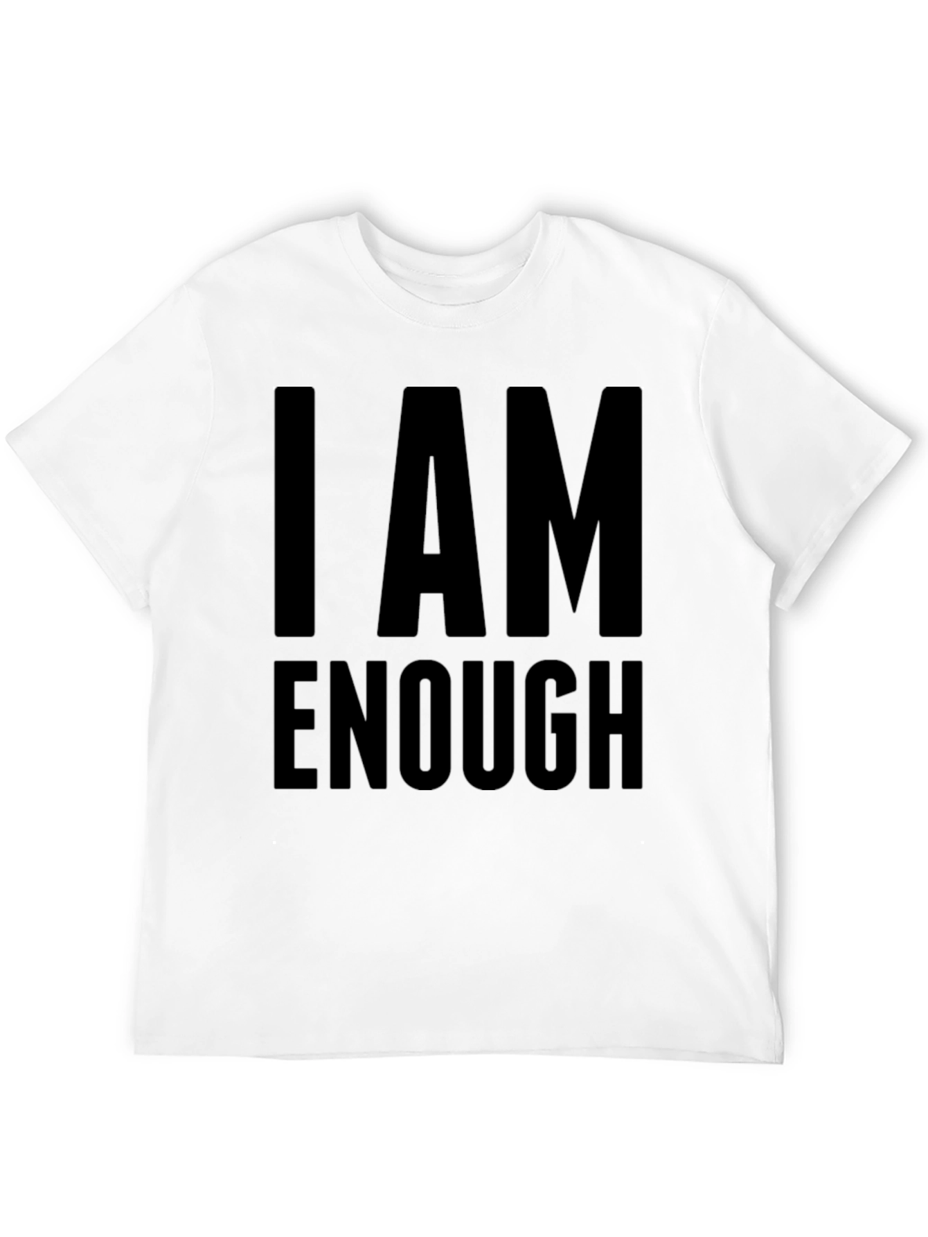 I AM ENOUGH Statement T-Shirt Motivational Tee