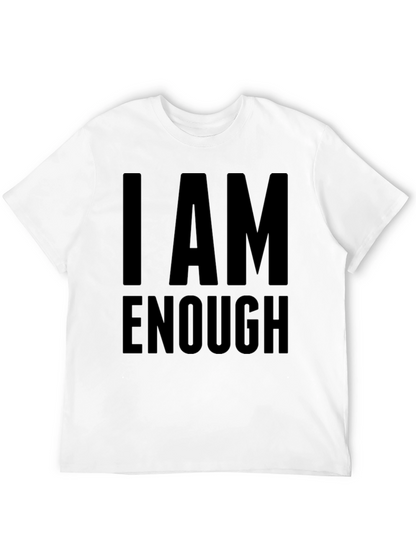 I AM ENOUGH Statement T-Shirt Motivational Tee