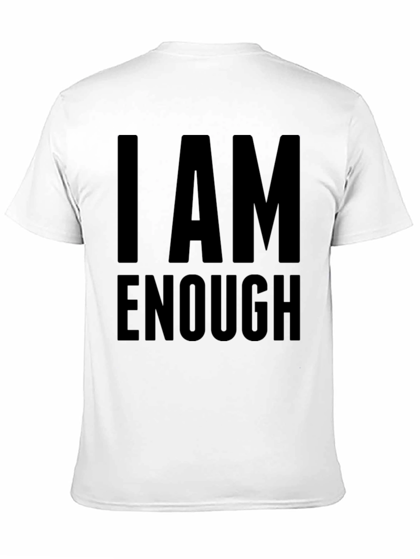 I AM ENOUGH Statement T-Shirt Motivational Tee