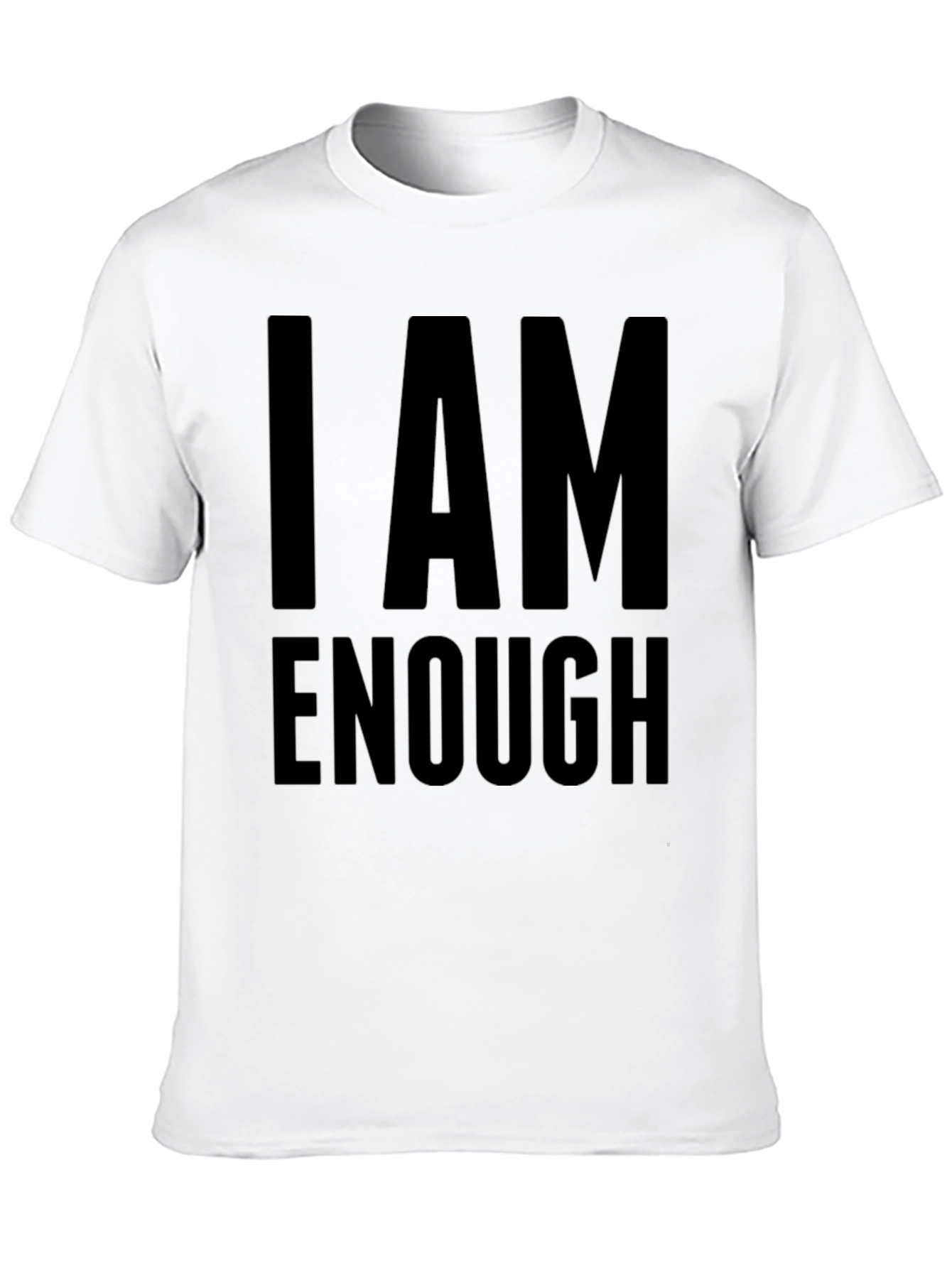 I AM ENOUGH Statement T-Shirt Motivational Tee