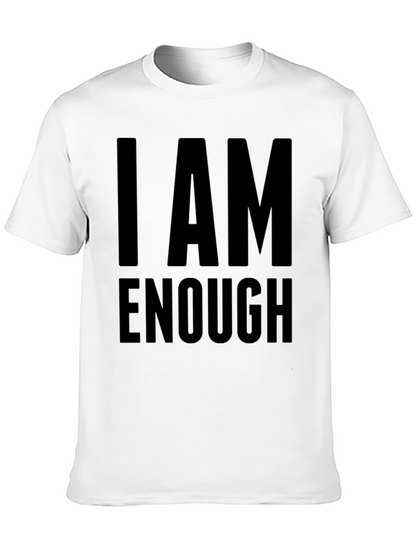 I AM ENOUGH Statement T-Shirt Motivational Tee