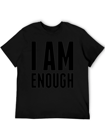 I AM ENOUGH Statement T-Shirt Motivational Tee