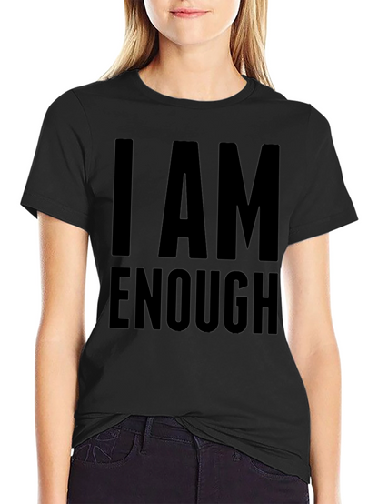 I AM ENOUGH Statement T-Shirt Motivational Tee