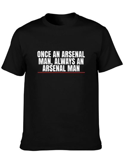 Arsenal Fan T-Shirt - Once An Arsenal Man