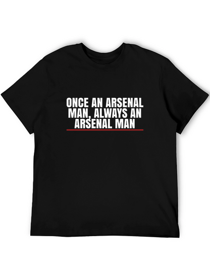 Arsenal Fan T-Shirt - Once An Arsenal Man