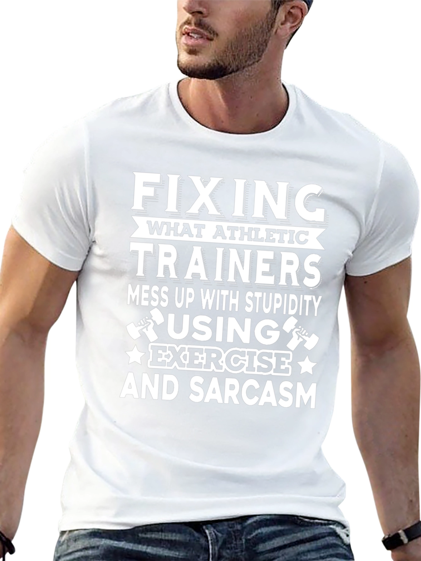 Funny Athletic Trainer T-Shirt: Exercise & Sarcasm