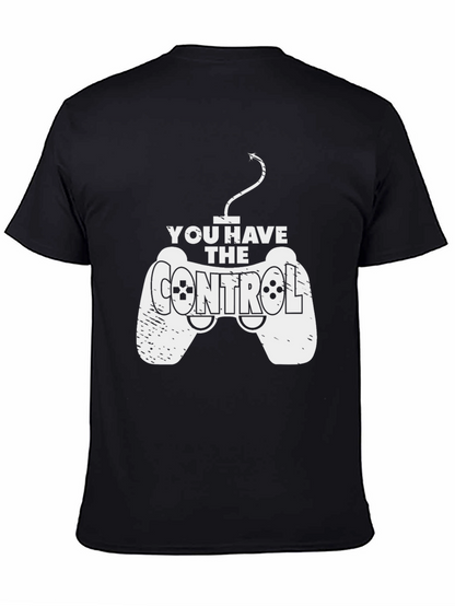 You Have the Control Gamer T-Shirt