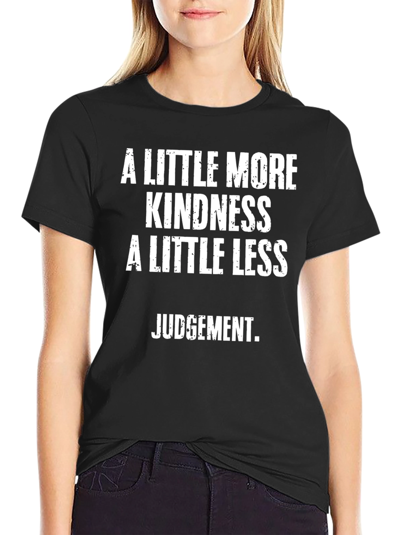 Kindness and Less Judgement T-Shirt