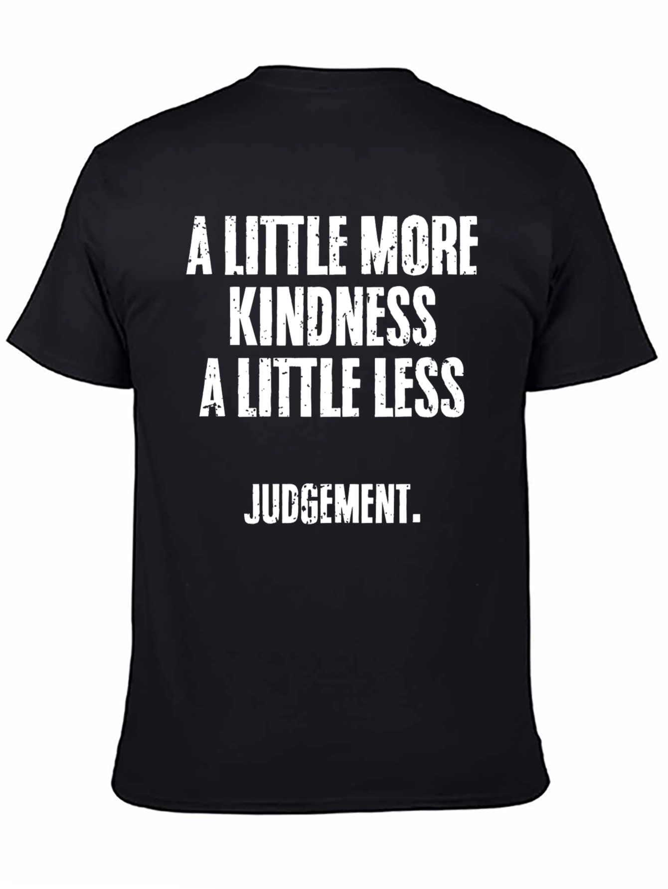 Kindness and Less Judgement T-Shirt