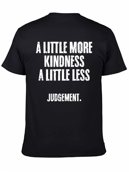 Kindness and Less Judgement T-Shirt