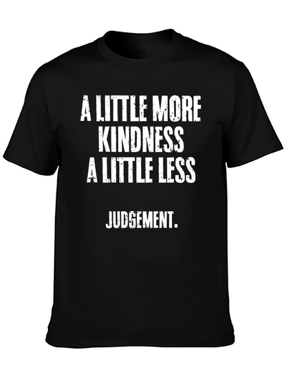 Kindness and Less Judgement T-Shirt