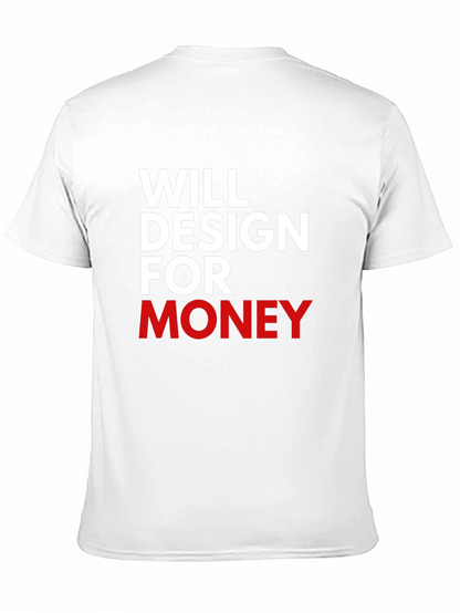 Will Design For Money Graphic T-Shirt