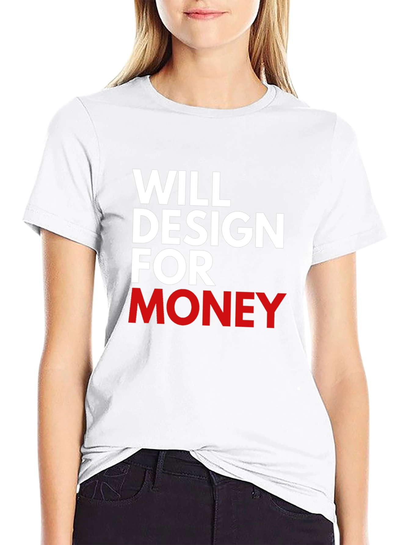 Will Design For Money Graphic T-Shirt