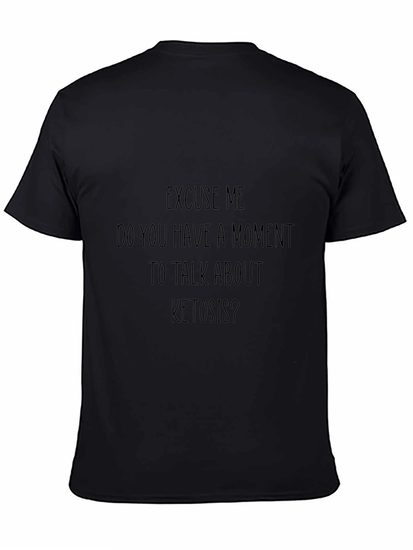 Ketosis Conversation Starter T-Shirt - Black