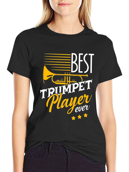 Best Trumpet Player Ever Graphic Tee