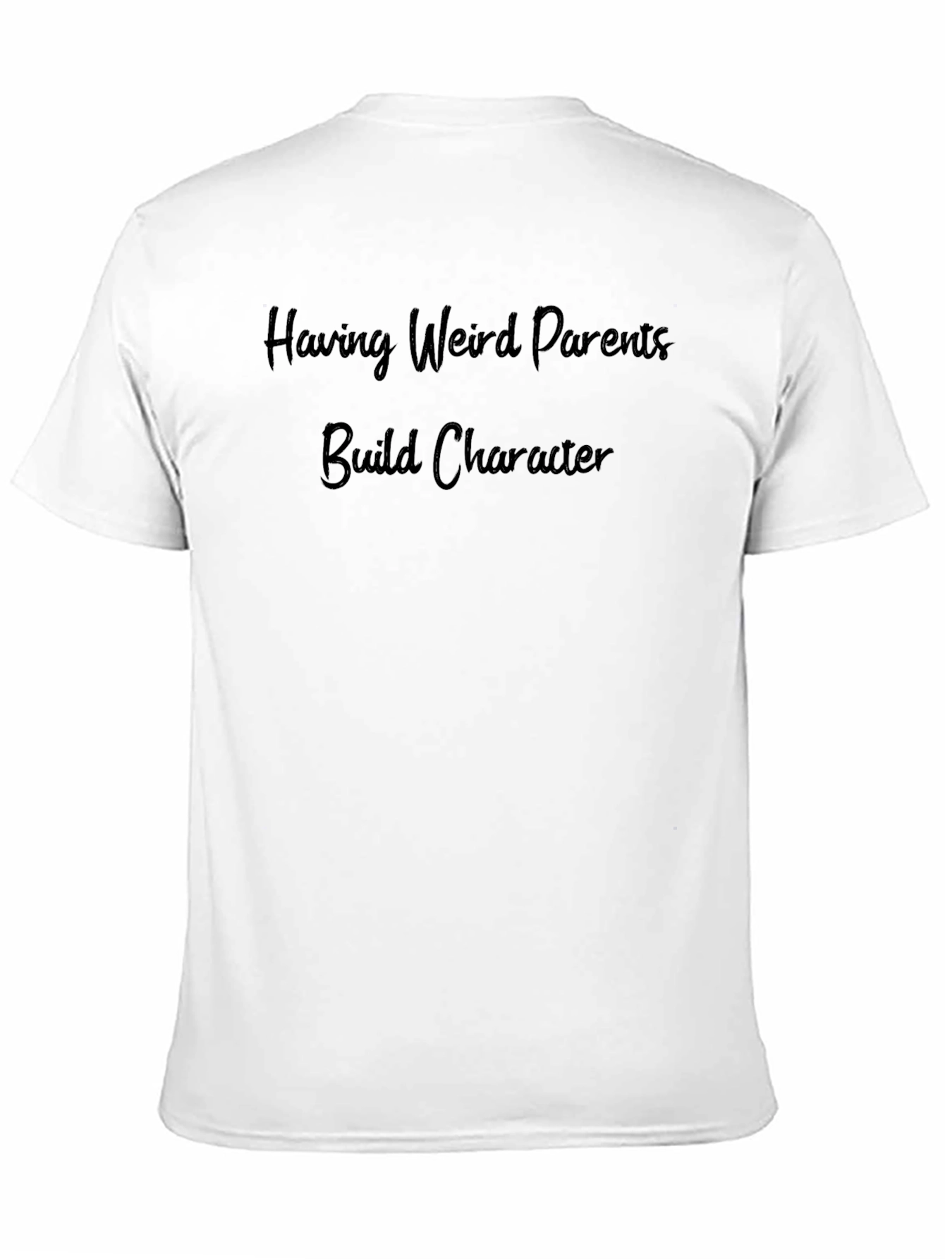 Having Weird Parents T-Shirt