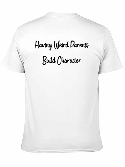 Having Weird Parents T-Shirt