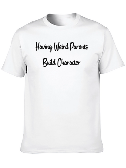 Having Weird Parents T-Shirt