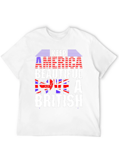 Keep America Beautiful Love a British T-Shirt