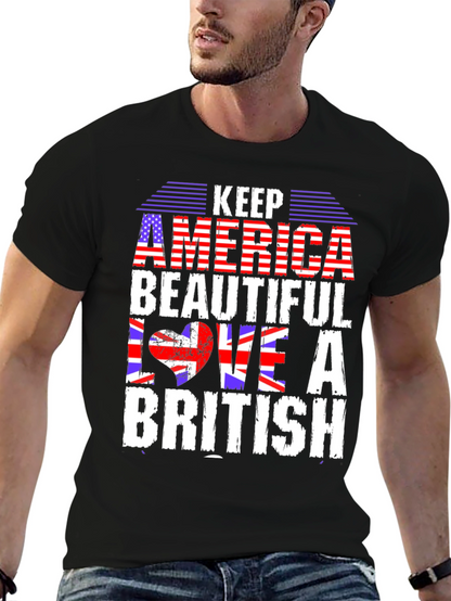 Keep America Beautiful Love a British T-Shirt