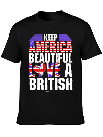 Keep America Beautiful Love a British T-Shirt