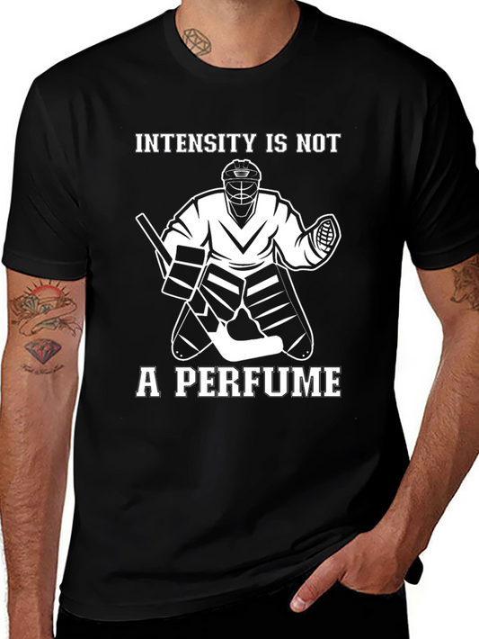 Intensity is Not a Perfume Hockey T-Shirt