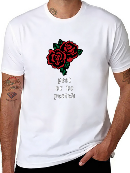 Yeet or Be Yeeted Rose Graphic T-Shirt