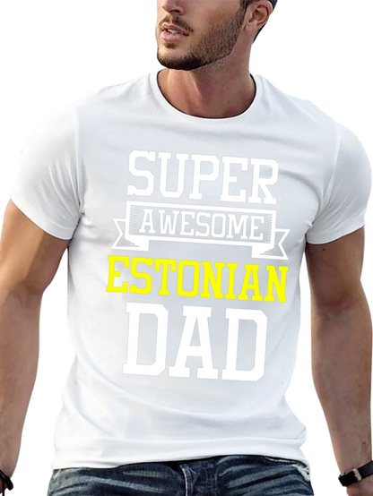 Super Awesome Estonian Dad T-Shirt