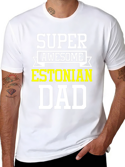 Super Awesome Estonian Dad T-Shirt