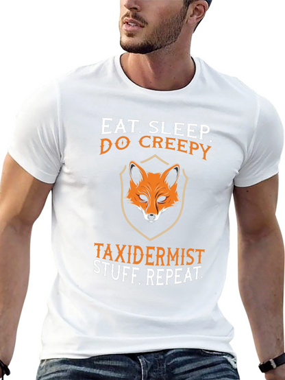 Eat Sleep Do Creepy Taxidermist Graphic Tee