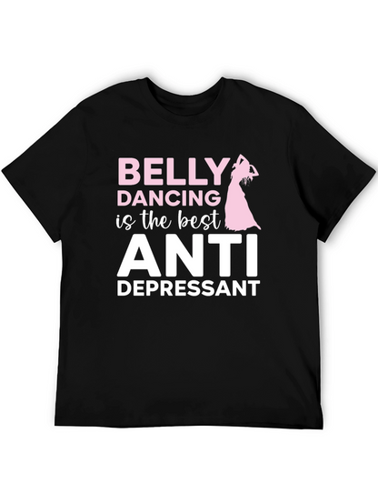 Belly Dancing Anti-Depressant T-Shirt