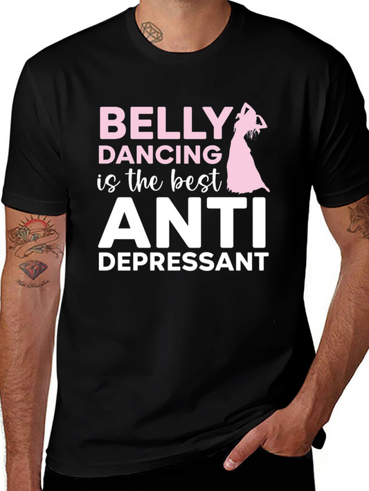 Belly Dancing Anti-Depressant T-Shirt