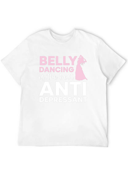 Belly Dancing Anti-Depressant T-Shirt