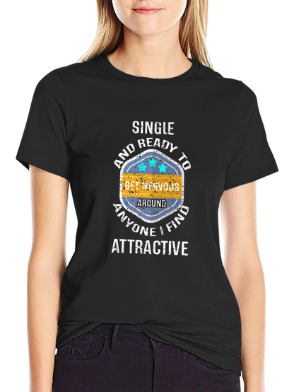 Single & Ready to Get Nervous Graphic Tee
