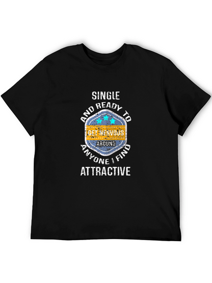Single & Ready to Get Nervous Graphic Tee