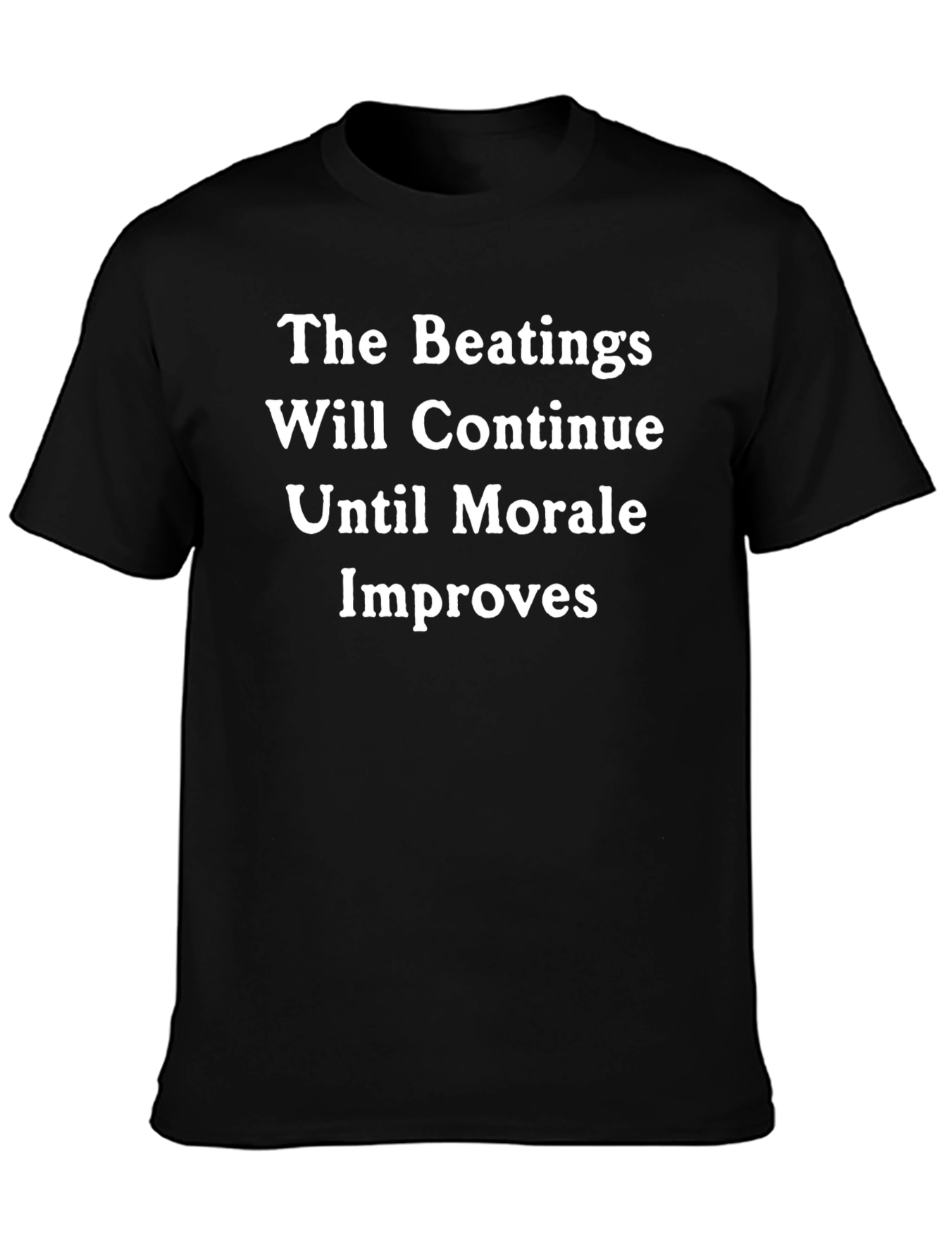 The Beatings Will Continue T-Shirt