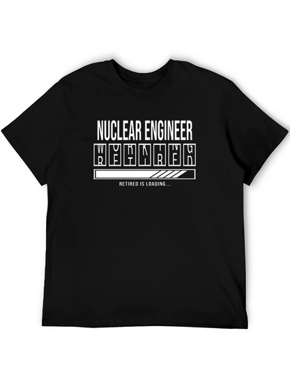 Nuclear Engineer Retirement Loading T-Shirt