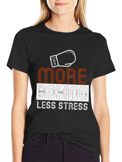 More Boxing Less Stress Graphic T-Shirt
